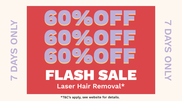 60% off Laser Hair Removal Treatments*